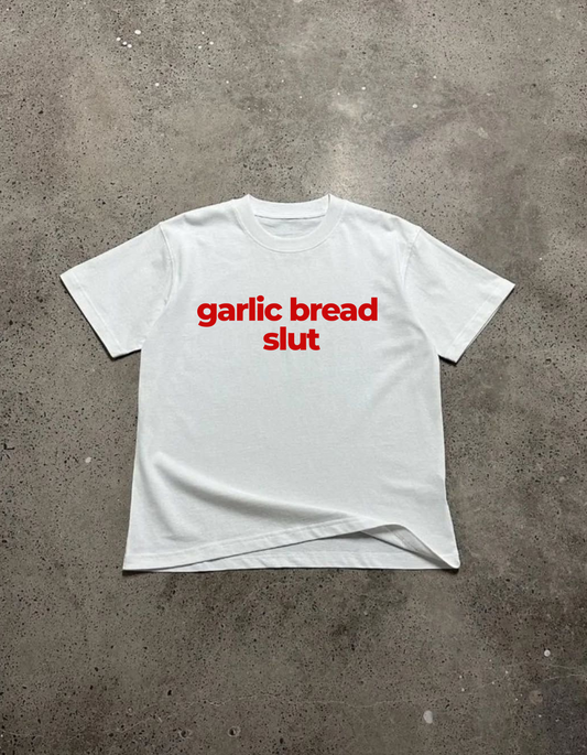 Garlic Bread Slut