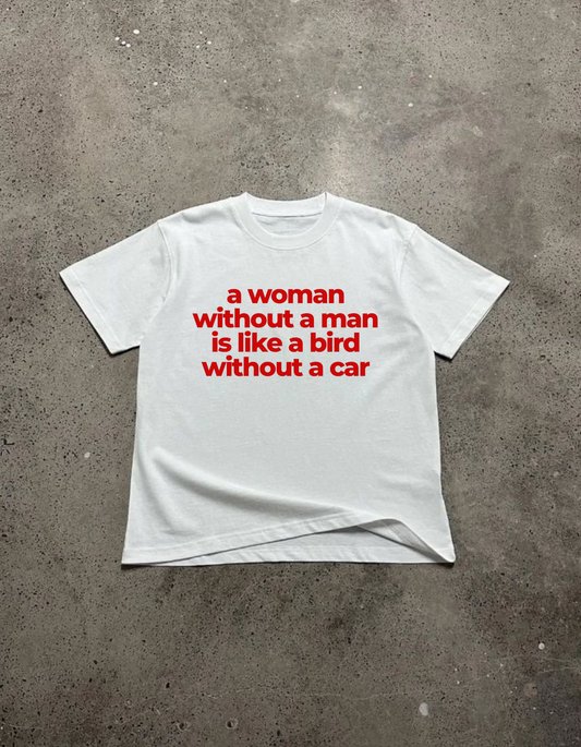 A woman without a man Tee