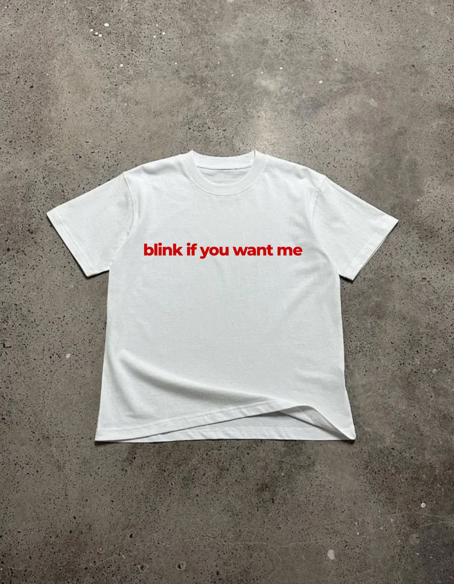 Blink if you want me Tee