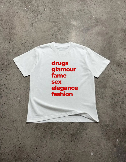 Drugs glamour fame... Tee